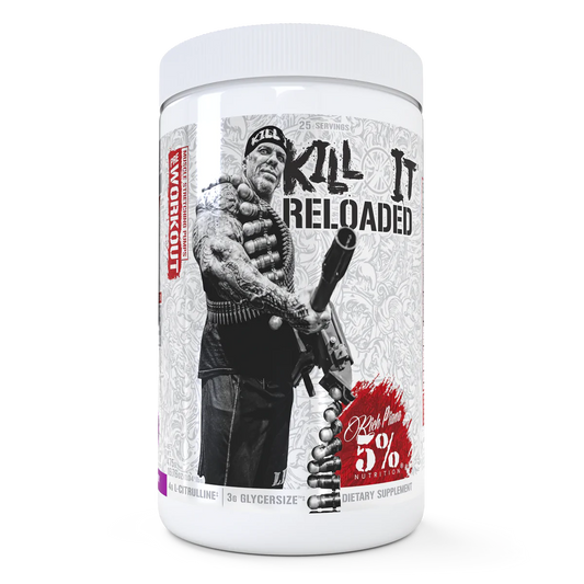 5% Nutrition KILL IT RELOADED PRE-WORKOUT: LEGENDARY SERIES
